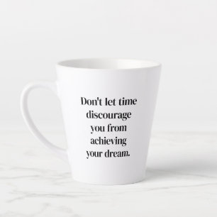 Erreichen Ihres Traums Latte-Tasse Milchtasse