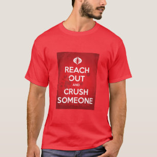 Erreichen Sie heraus T - Shirt