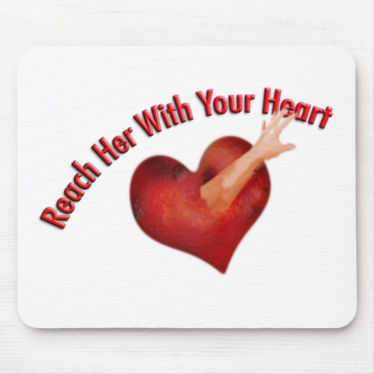 Erreichen Sie sie mit Ihrem Herz-Maus-Pad Mousepad (Vorne)