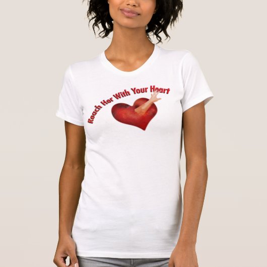 Erreichen Sie sie mit Ihrem Herz-T - Shirt (Vorderseite)