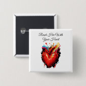 Erreichen Sie sie mit Ihrem Herzen Button (Vorne & Hinten)