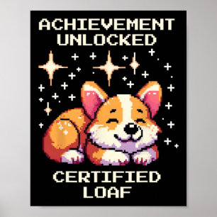 Erreichen Unverriegelter zertifizierter Loaf Corgi Poster
