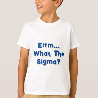 Errm... Was ist das Sigma? Kinderhemd T-Shirt