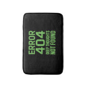 Error 404 Deep Thoughts Not Found Bath Mat – Funny Badematte (Vorderseite Vertikal)