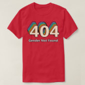 Error 404 Gender Not Found  T-Shirt (Design vorne)