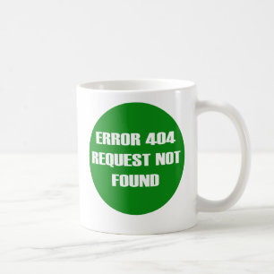 Error-404-Request-Not-Found Kaffeetasse