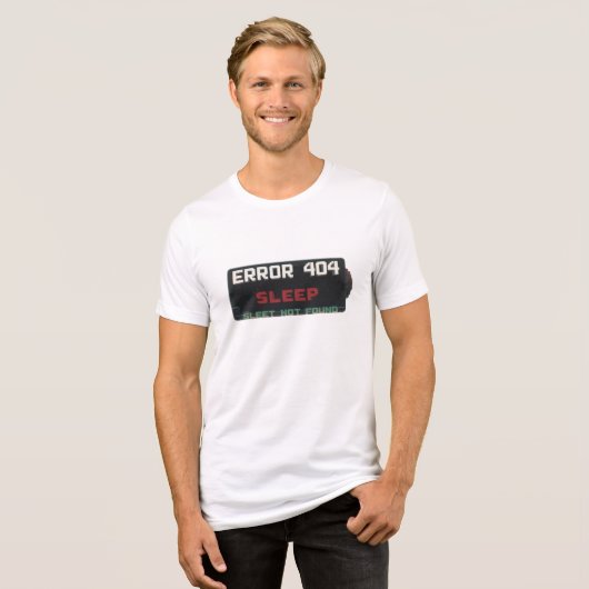 "Error 404: Sleep Not Found – Funny Tech & Program Tri-Blend Shirt (Vorderseite voll)