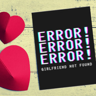 Error Girlfriend not found Funny Anti Valentines Feiertagskarte