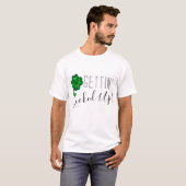 Errungenschaften | St Patricks Day Spaß Zitat T-Shirt (Vorne ganz)