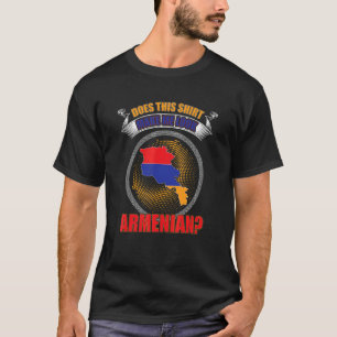 Erscheint mir das Armenisch Armenisch Armenisch? T-Shirt