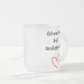 Erschöpft aber Unaufhaltsam Tasse (VorderseiteRechts)