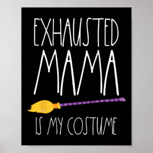 Erschöpfte Mama ist mein Kostüm Das ist meine müde Poster