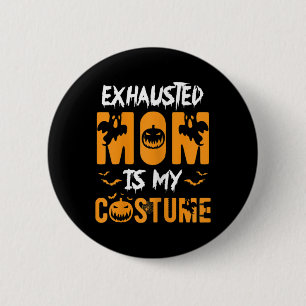 Erschöpfte Mama ist mein Kostümspenden Halloween Button