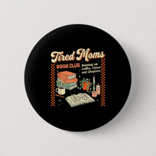 Erschöpfte Mütter Buchclub Retro-Design lustig les Button