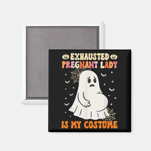 Erschöpfte schwangere Lady ist mein KostümHallowee Magnet (Vorderseite/Rückseite)