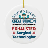 Erschöpfter Chirurgischer Techniker Funny Scrub Te Keramik Ornament (Hinten)