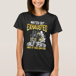 Erschöpfter Gabelstaplerfahrer  Lager Gabelstapler T-Shirt