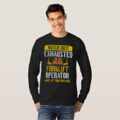 Erschöpfter Gabelstaplerfahrer  Lager Gabelstapler T-Shirt (Vorne ganz)