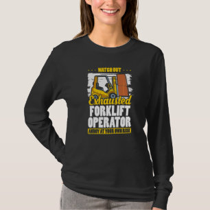 Erschöpfter Gabelstaplerfahrer Lager Gabelstaplerf T-Shirt