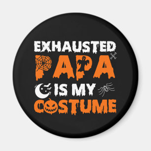 erschöpfter Papa ist mein Kostüm  Magnet