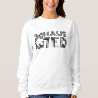 Erschöpftes Frauen Sweatshirt