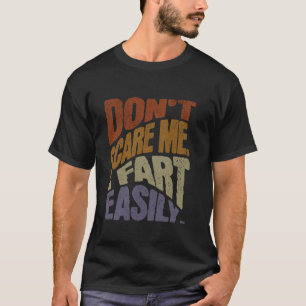 Erschreck mich nicht, ich furze leicht, lustiger s T-Shirt