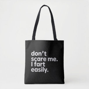 Erschreck mich nicht, ich furze leicht Lustiger sa Tasche
