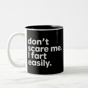 Erschreck mich nicht, ich furze leicht Lustiger sa Zweifarbige Tasse