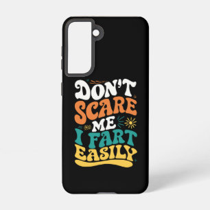 Erschrecke mich nicht, ich furze leicht Lustige Zi Samsung Galaxy Hülle