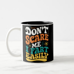 Erschrecke mich nicht, ich furze leicht Lustige Zi Zweifarbige Tasse