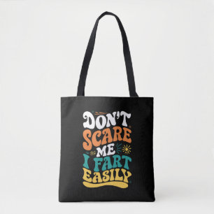 Erschrecke mich nicht, ich furze leicht lustiger S Tasche