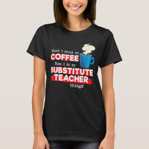 Ersetzen des Lehrers und des Sprichworts zur Kaffe T-Shirt