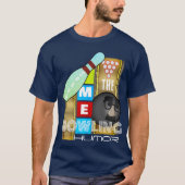 Ersparen Sie mir den Bowling-Spaß T-Shirt (Vorderseite)