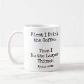 Erst Kaffee, dann Anwaltssachen lustig Kaffeetasse (Links)