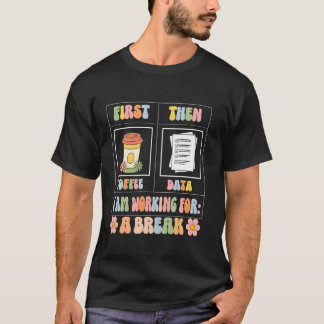 Erst Kaffee, dann Daten Lustiger SPED-Lehrer macht T-Shirt