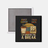 Erst Kaffee, dann Daten Sonderpädagogik-Lehrer W Magnet (Vorderseite/Rückseite)