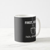 Erst Kaffee, dann Erwachsenwerden Lustiger sarkast Kaffeetasse (VorderseiteRechts)