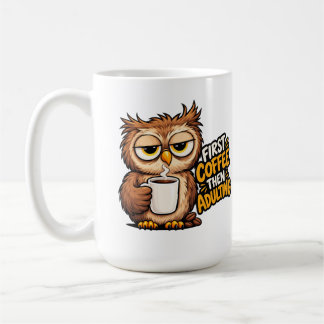 Erst Kaffee, dann Erwachsenwerden Lustiger Schlafe Kaffeetasse