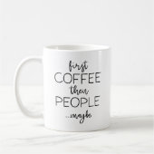 Erst Kaffee dann Leute Kaffeetasse (Links)