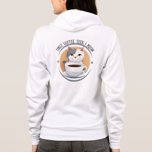 Erst Kaffee dann meine ich Niedliche Katze Hoodie (Rückseite)
