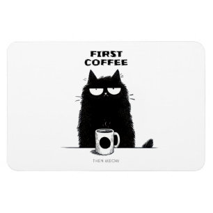 Erst Kaffee, dann Miauen – Lustige Katzen-Kaffee-L Magnet