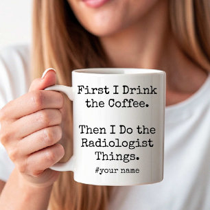 Erst Kaffee, dann Radiologensachen lustig Kaffeetasse