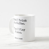 Erst Kaffee, dann spiele ich Klavier lustig Kaffeetasse (Vorderseite Links)