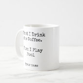 Erst Kaffee, dann spiele ich Pool billard lustig Kaffeetasse (Vorderseite Links)