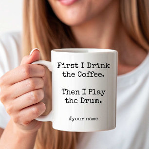 Erst Kaffee, dann trommle ich lustig Kaffeetasse
