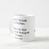 Erst Kaffee, dann Verhaltensanalytiker-Dinge lusti Kaffeetasse (Vorderseite Links)