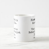 Erst Kaffee, dann Verhaltensanalytiker-Dinge lusti Kaffeetasse (Mittel)