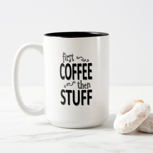 Erst Kaffee dann Zeug Zweifarbige Tasse (Mit Donut)