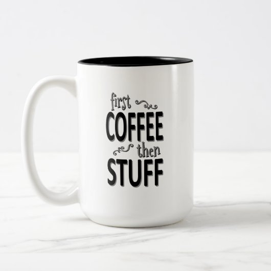 Erst Kaffee dann Zeug Zweifarbige Tasse (Links)