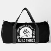 Erst Kaffee Trinken Dinge Bauen Duffle Bag (Vorderseite)